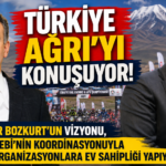 Türkiye Ağrı’yı Konuşuyor! Vali Önder Bozkurt’un Vizyonu, Ahmet Çelebi’nin Koordinasyonuyla Ağrı Dev Organizasyonlara Ev Sahipliği Yapıyor